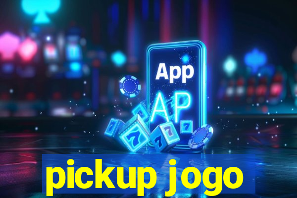 pickup jogo